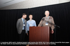 S. Jacobson (left) and H. Nyberg (center) and receive the WOM 2013 Ken Ludema Award for best paper for their work on asymmetrical friction mechanism that causes the curl in curling